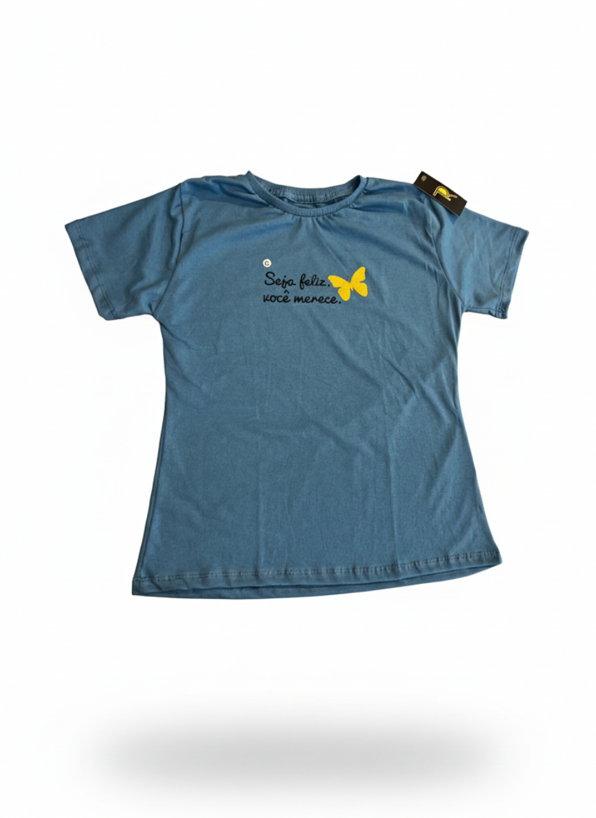 T-shirt Seja Feliz Você Merece