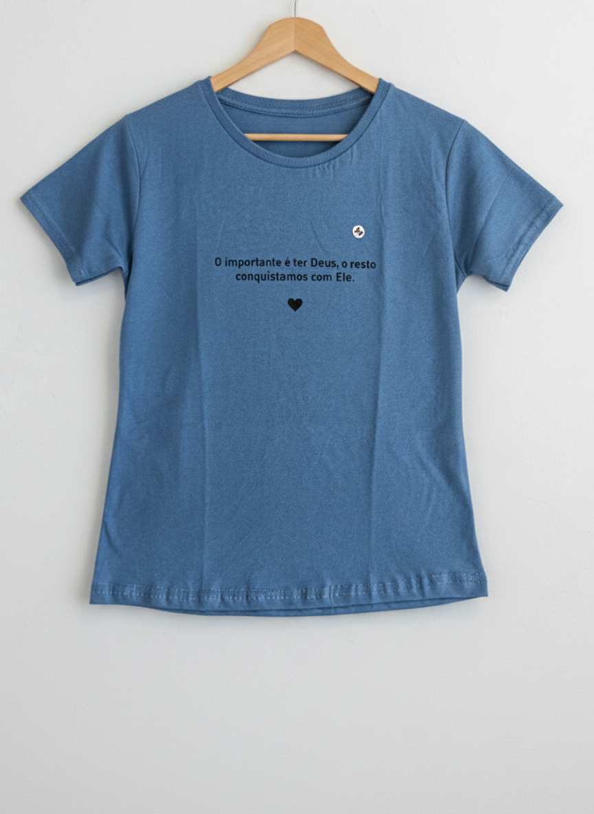 T-shirt O Importante é Ter Deus
